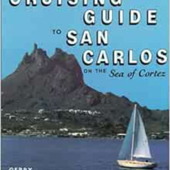 [FREE] EPUB 📒 Cruising Guide to San Carlos by Gerry Cunningham EPUB KINDLE PDF EBOOK