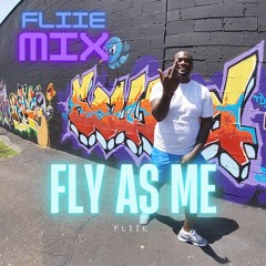 Fly as Me (Fliie Mix)