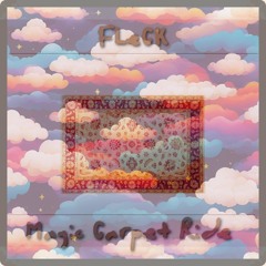FLeCK - Magic Carpet Ride