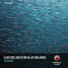 Luis Del Vecchio & J.P. Velardi - Oceans (Original Mix)