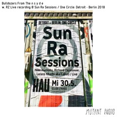 Bulldozers From The n s y d e w. RZ Live @ Sun Ra Sessions  [20.03.2023]