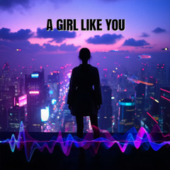 A Girl Like You