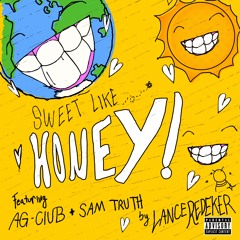 Honey (feat. AG Club & Sam Truth)