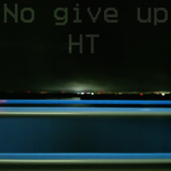 No Give up