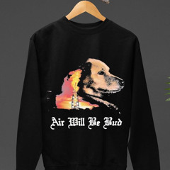 Air Mill Be Bud Style Will Be Blood Shirt