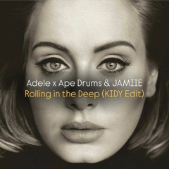 Adele x Ape Drums & JAMIIE - Rolling in the Deep (KIDY Edit) PITCHED