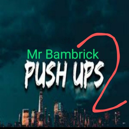 Mr Bambrick - Push Ups 2