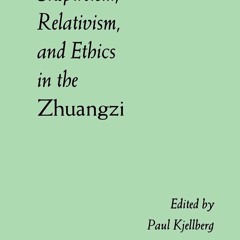 BOOK❤ [READ]✔ Essays on Skepticism, Relativism, and Ethics in the Zhuangzi (Suny