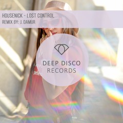 Housenick - Lost Control (J. Damur Remix)
