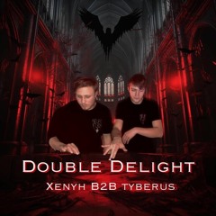 Double Delight Music - Xenyh & Tyberus