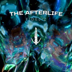 FIDELIZ - The Afterlife Mix