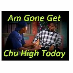 Am Gone Get Chu High Today feat Chris Tucker (Hip Hop Scratch Funk Turntablism)