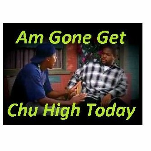 Am Gone Get Chu High Today feat Chris Tucker (Hip Hop Scratch Funk Turntablism)