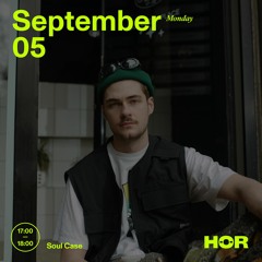 Soul Case | HÖR - Sep 5 / 2022