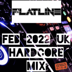 Flatline Feb 2022 UK Hardcore Mix