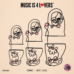 Premiere: CORMAC - Next Level [Music Is 4 Lovers]