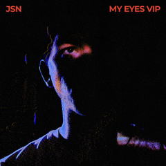 JSN - My Eyes VIP