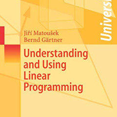 ACCESS EPUB 🖌️ Understanding and Using Linear Programming (Universitext) by  Jiri Ma