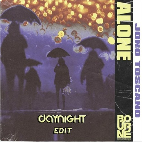 Jono Toscano - Alone (DayNight Edit) [FREE DOWNLOAD]
