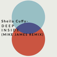 Sheila Cuffy - Deep Inside (Mike James Remix)