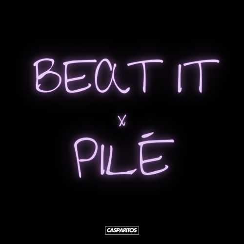 BEAT IT (M. JACKSON) x PILÉ (MAUVAIS DJO) [CASPARITOS EDIT]