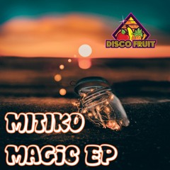 Mitiko - Look For The Magic