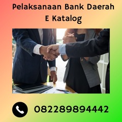 SEHARI JADI, 0822.8989.4442 Bank Garansi Pelaksanaan Bank Daerah E Katalog