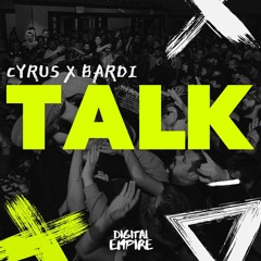 CYRUS & Bardi - TALK [OUT NOW]