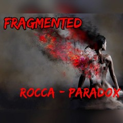 Rocca & Paradox - Fragmented Soul (Original Mix) (SC Sample).mp3