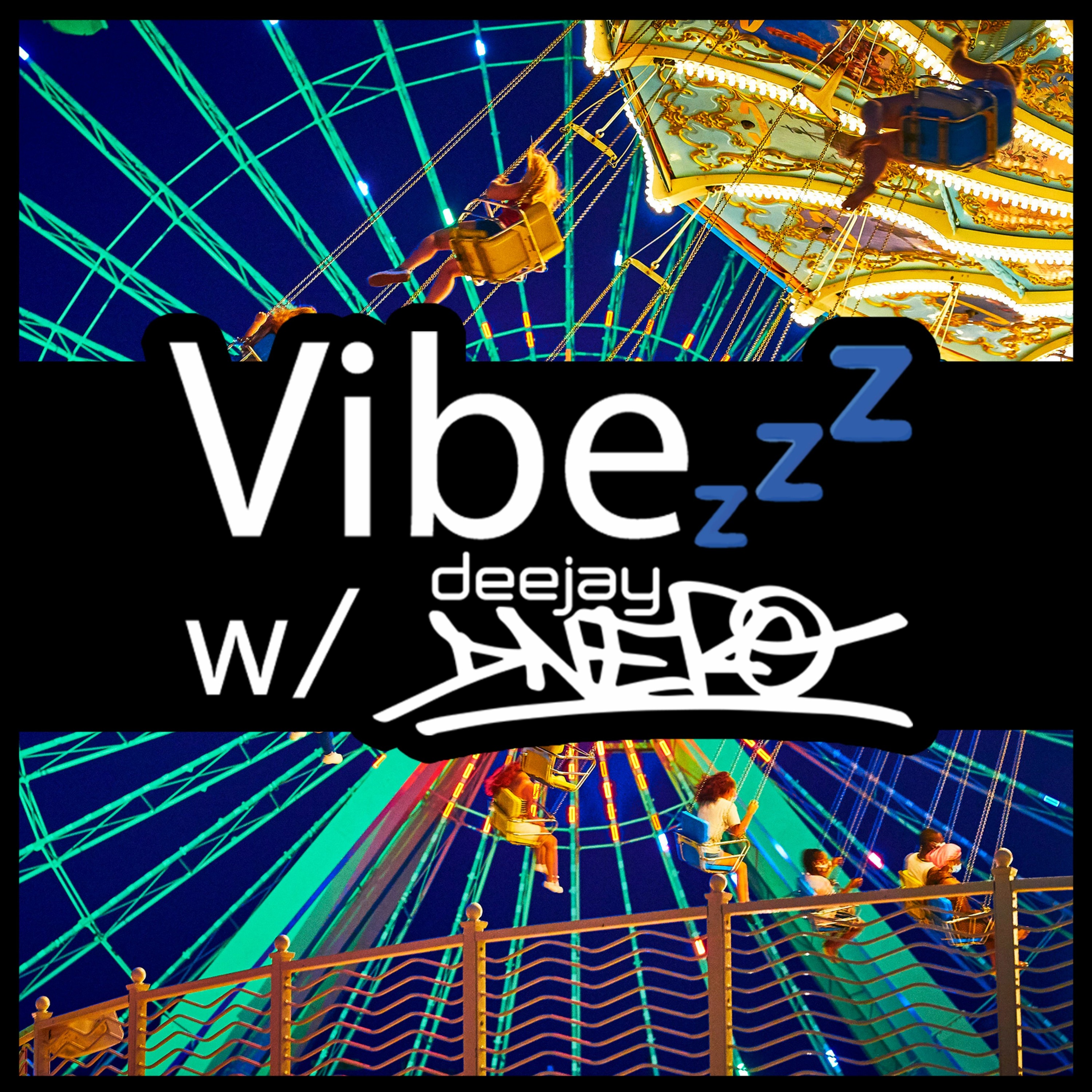 Vibezzz w/ DJ DNERO