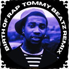 Birth of Rap (Tommy Beatz Remix)