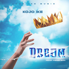 Kojo Ike Dreams (Prod by Chensee beatz)
