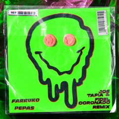 Farruko - Pepas (Joe Tapia X Fidel Coronado Remix)