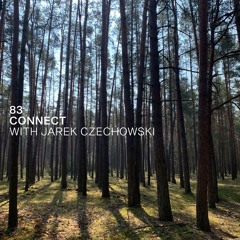 Connect 83 with Jarek Czechowski