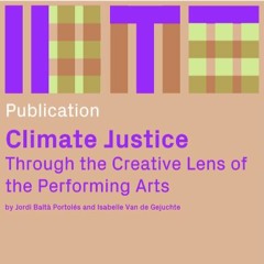 Climate Justice - Through the Creative Lens of the Performing Arts