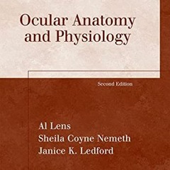 [Read] EPUB KINDLE PDF EBOOK Ocular Anatomy and Physiology (Basic Bookshelf for Eyecare Professional