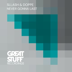 Sllash & Doppe - Never Gonna Last (Instrumental)