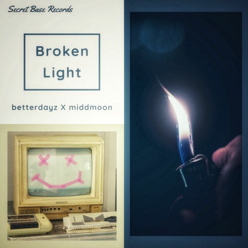 Broken Light - betterdayz X middmoon (Official Release)