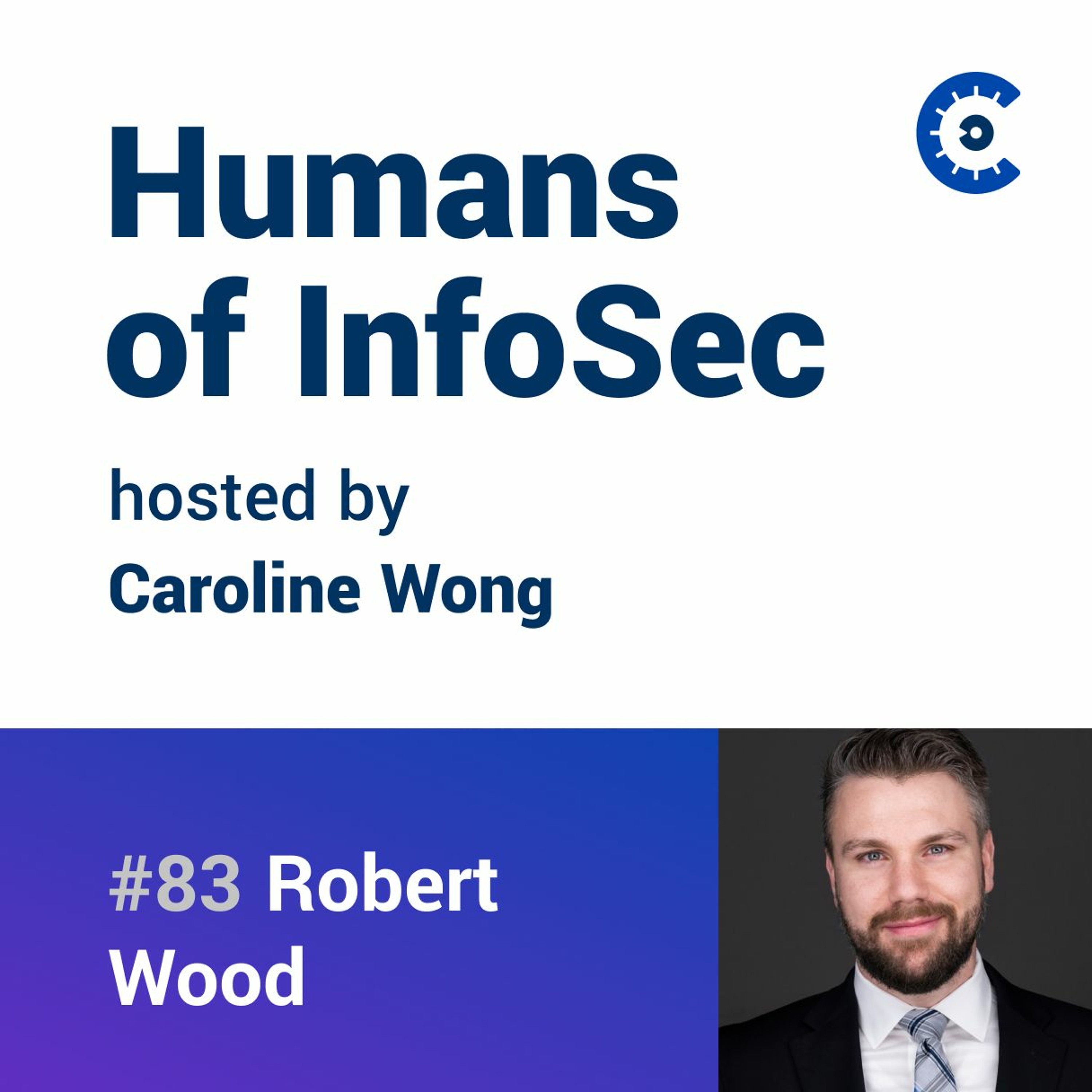 Episode 83: Building Security Resilience in Turbulent Times | Robert Wood