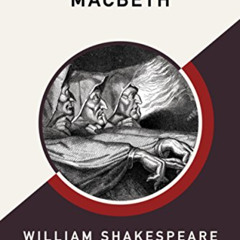 View EBOOK 💓 Macbeth (AmazonClassics Edition) by  William Shakespeare KINDLE PDF EBO