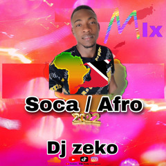 Soca Afro Mix 2022 By Dj zeko