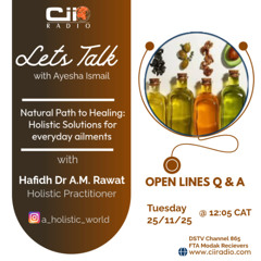 11/25/25 Let's Talk with Ayesha Ismail : Natural Path to Healing - Holistic Solutions for everyday ailments - Open Lines  Q&A with Hafidh Dr A.M Rawat