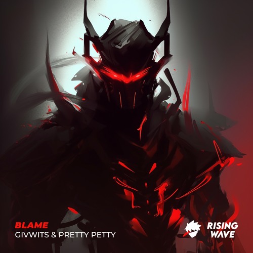 Givwits & Pretty Petty - Blame