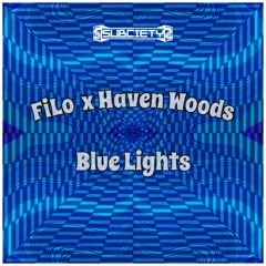 FiLo X Haven Woods - Blue Lights