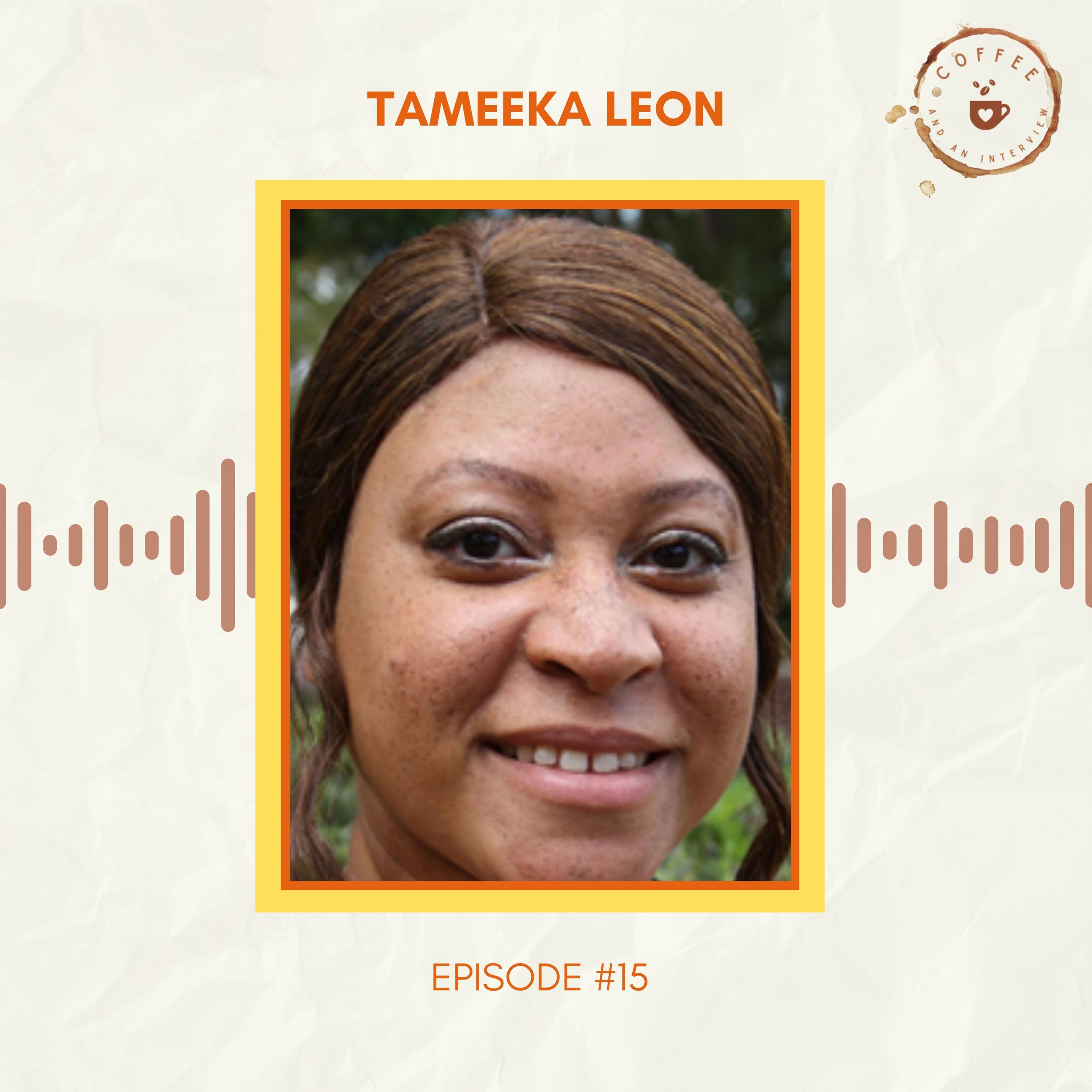 15. Tameeka Leon on Moving from Self-Doubt to Personal and Professional Success episode artwork