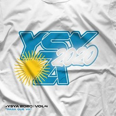 #Ysya2020 Vol.4 - Pasa Que Yo