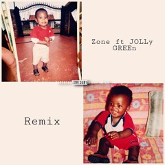 zone ft JOLLy Green (remix)