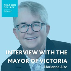 Interview with the Mayor of Victoria | Marianne Alto