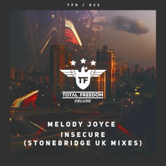 Melody Joyce - Insecure (StoneBridge UK Mix)