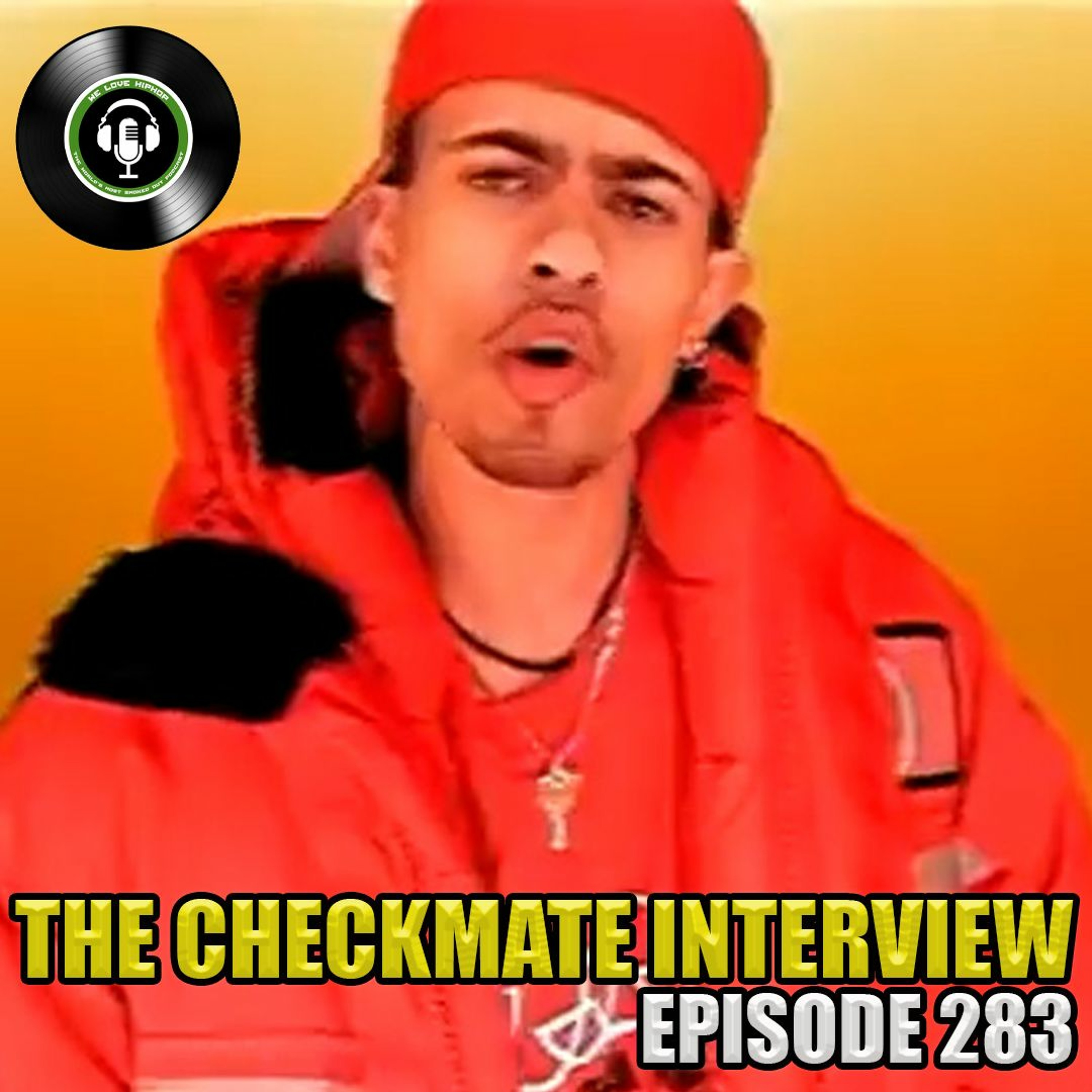 Episode 283 | The CHECKMATE Interview/ Real Conversation | We Love Hip Hop Podcast episode artwork
